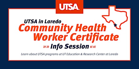 UTSA in Laredo - Community Health Worker Certificate Info Session
