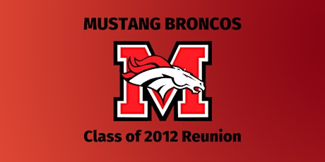 Mustang High School Class of 2012 Reunion tickets