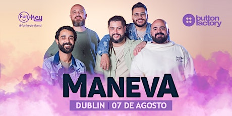 Maneva in Dublin tickets