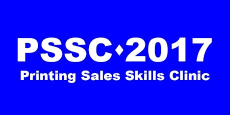 PSSC2017 — The Printing Sales Skills Clinic primary image
