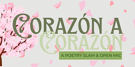 Corazón a Corazón | Poetry Slam + Open Mic tickets