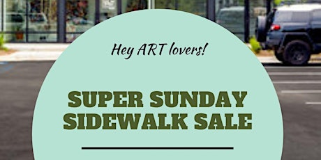 Super Sunday Sidewalk Art Sale primary image