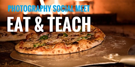 Photography Social - Eat & Teach tickets