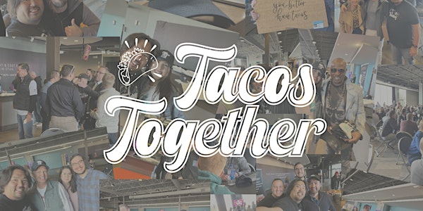 tacos together | Let's Smash Some Walls