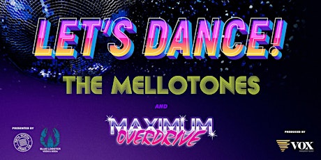 Let's Dance Featuring The Mellotones & Maximum Overdrive tickets