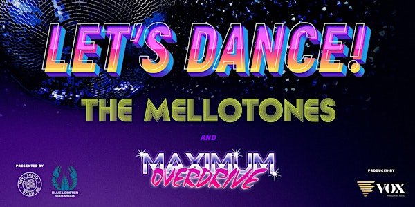 Let's Dance Featuring The Mellotones & Maximum Overdrive