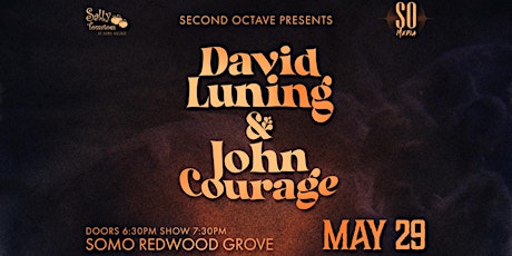 David Luning and John Courage at The SOMO Redwood Grove tickets