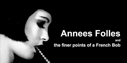 ANNEES FOLLES and the finer points of the French Bob