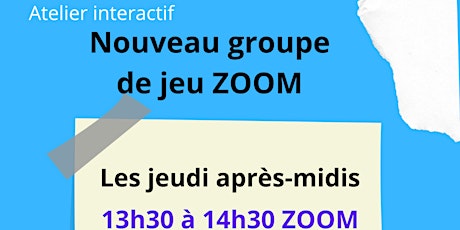 JEUDI Groupe de jeu ZOOM tickets