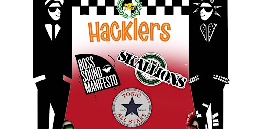 The Hacklers, Boss Sound Manifesto, The Skallions and Tonic All-Stars