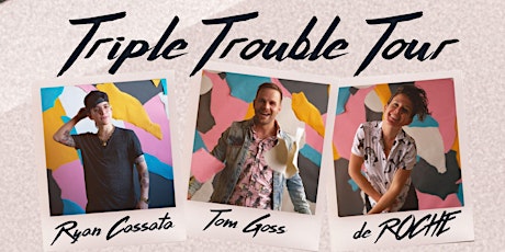 Triple Trouble Tour Long Island: Ryan Cassata, Tom Goss, De Roche