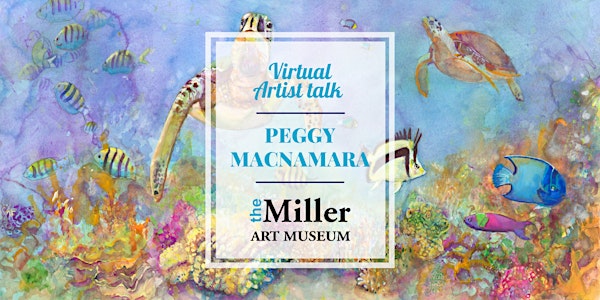 Peggy Macnamara Virtual Artist Talk