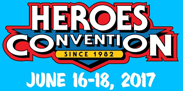 HEROES CONVENTION 2017 :: 3 DAY REGISTRATION