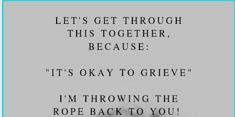 " It's Okay to Grieve" tickets