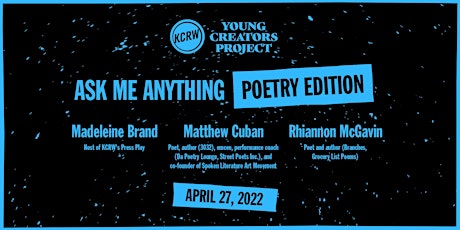 KCRW's Young Creators Project Ask Me Anything: Poetry Edition