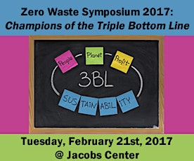 Zero Waste Symposium 2017: Champions of the Triple Bottom Line primary image