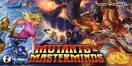 Mutants & Masterminds - Disaster day - par Rhylgar billets