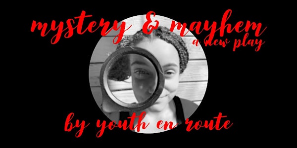 Mystery and Mayhem by Youth En Route