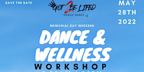 Got 2 Be Lifted: Dance and Wellness Workshop tickets