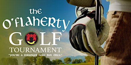 The Annual O'Flaherty Golf Tournament tickets