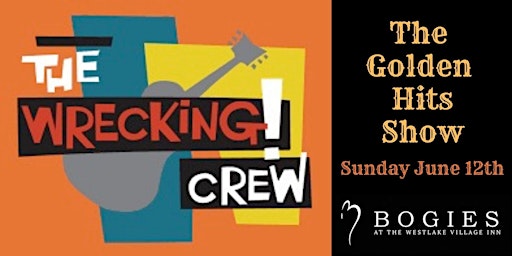The Wrecking Crew's "Golden Hits"- 6PM