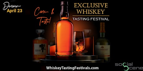 (ALMOST SOLD OUT) 2022 Denver Exclusive Whiskey Tasting Festival (April 23) primary image