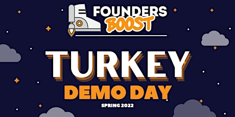 FoundersBoost 2022 Spring Turkey Demo Day -- June 8 tickets