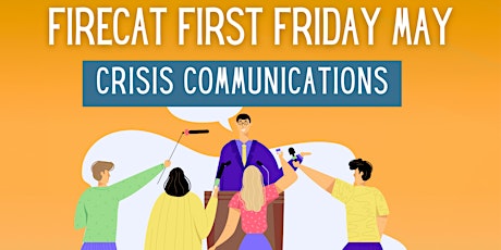 Firecat First Friday May: Crisis Communications primary image