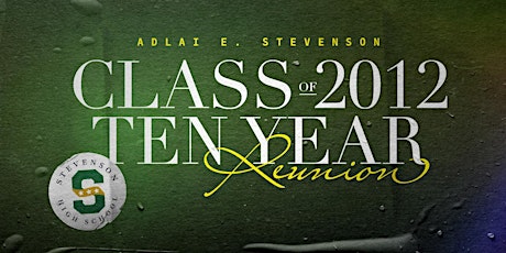 Stevenson Class of 2012: Ten Year Reunion tickets