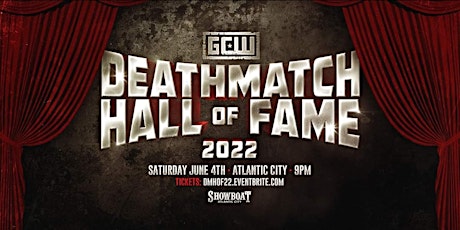 GCW Presents The 2022 Deathmatch Hall Of Fame