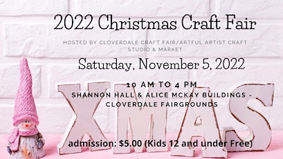 2022 Cloverdale Christmas Craft Fair  Nov. 5, 2022 tickets