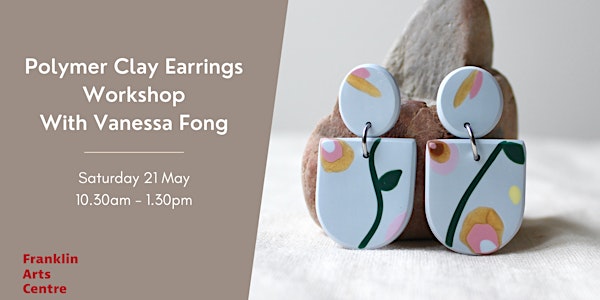 Polymer Clay Earrings Workshop with Vanessa Fong