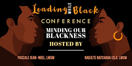 Leading While Black "Minding Our Blackness" tickets
