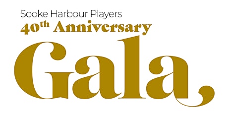 Sooke Harbour Players 40th Anniversary Gala tickets