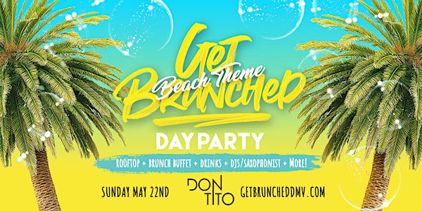 Get Brunched *Beach Edition* Day Party