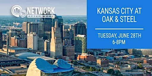 Network After Work Kansas City at Oak & Steel
