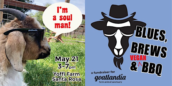 Blues, Brews & (Vegan) BBQ! A Fundraiser for Goatlandia