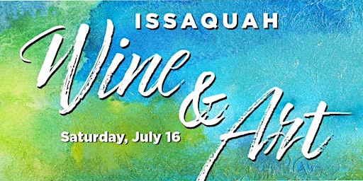 Downtown Issaquah Summer Wine & ArtWalk