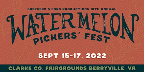 Watermelon Pickers' Fest 2022 tickets