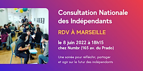 Consultation nationale des indépendants - Atelier de Marseille billets