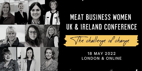 UK & Ireland Meat Business Women Conference...The Challenge of Change