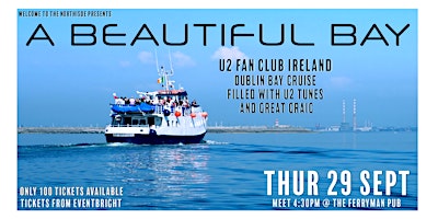 "Beautiful Bay" U2 Fan Dublin Bay Cruise.