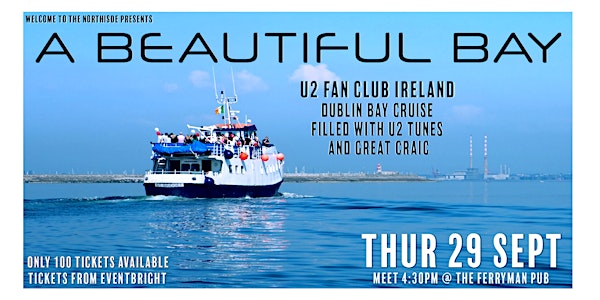 "Beautiful Bay" U2 Fan Dublin Bay Cruise.