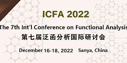 The 7th Int’l Conference on Functional Analysis (ICFA 2022)
