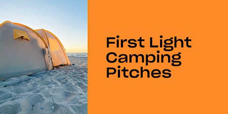 Wild Beach Camping at First Light Festival tickets