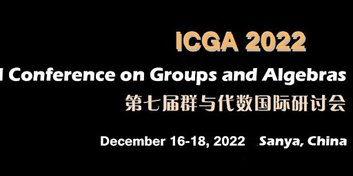 The 7th Int’l Conference on Groups and Algebras (ICGA 2022)