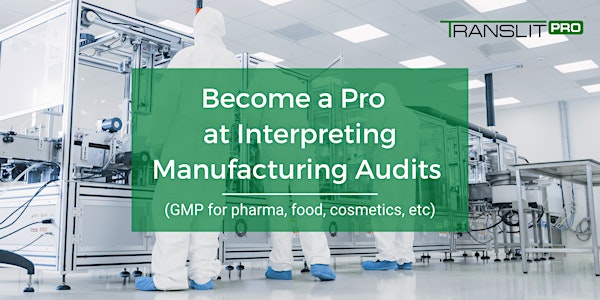 Become a Pro at Interpreting Manufacturing Audits