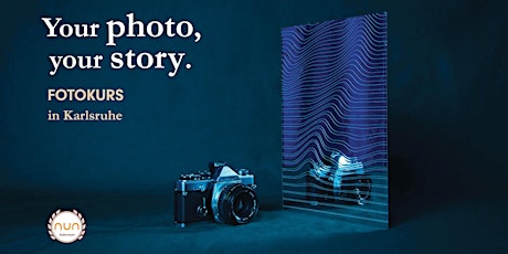Your photo, your story - Fotokurs in Karlsruhe Tickets