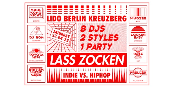 LASS ZOCKEN • INDIE vs HIPHOP  • LIDO BERLIN