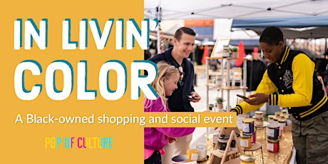In Livin' Color D.C. -- A Black-Owned Shopping & Social Event tickets